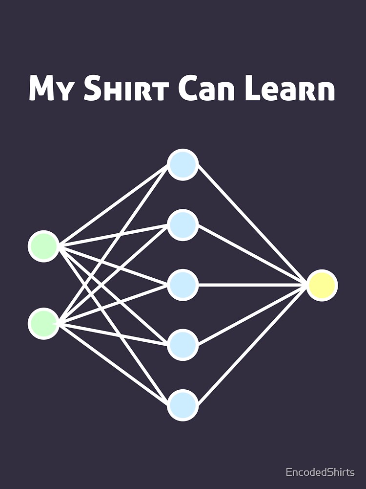 Neural Network Machine Learning by EncodedShirts