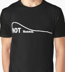 Not a Normal Curve Graphic T-Shirt