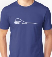 Not a Normal Curve Unisex T-Shirt