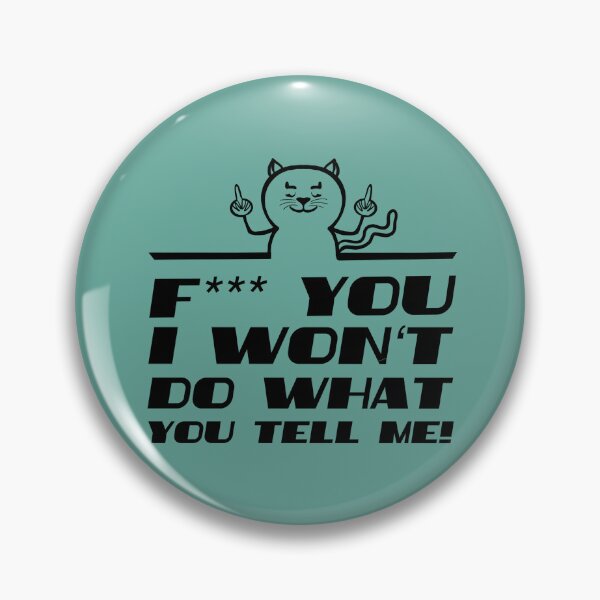 Item preview, I won't do what you tell me designed and sold by Muensterman.