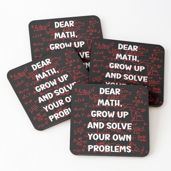 Item preview, Dear math,grow up and solve your own problems- funny designed and sold by dylan150488.