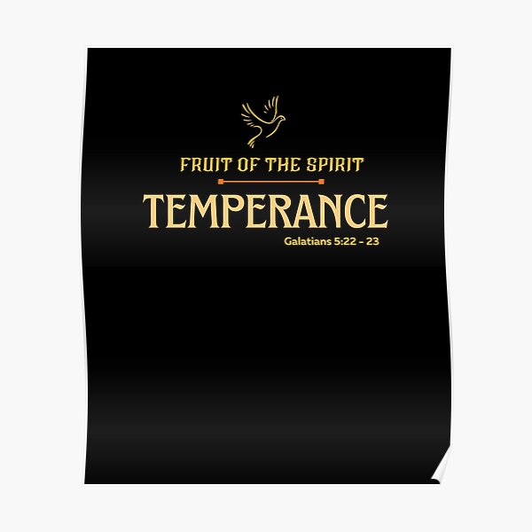 "Fruit of the Spirit Temperance Bible Quote" Poster by SBWorld