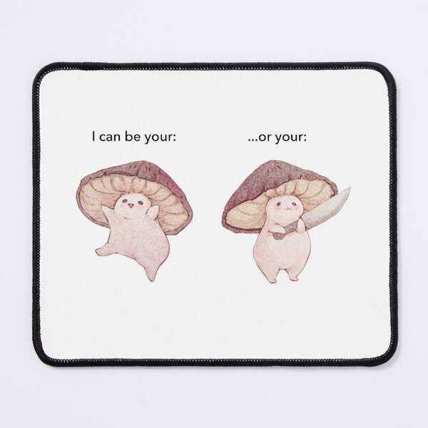 Item preview, I can be your sweet or deadly mush  designed and sold by Fairydrop.