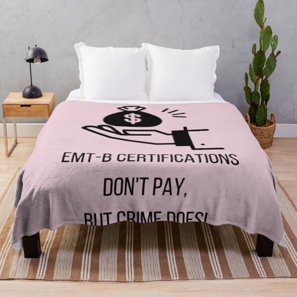 Item preview, EMT-B Certifications Don't Pay But Crime Does! designed and sold by DankDreamz.