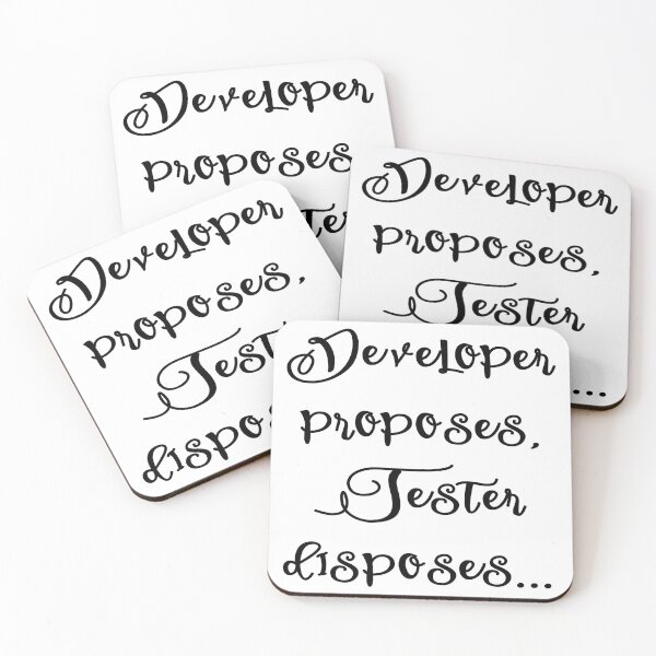 Item preview, Developer proposes Tester disposes - Funny QA Tester Quotes Black designed and sold by Orloff.