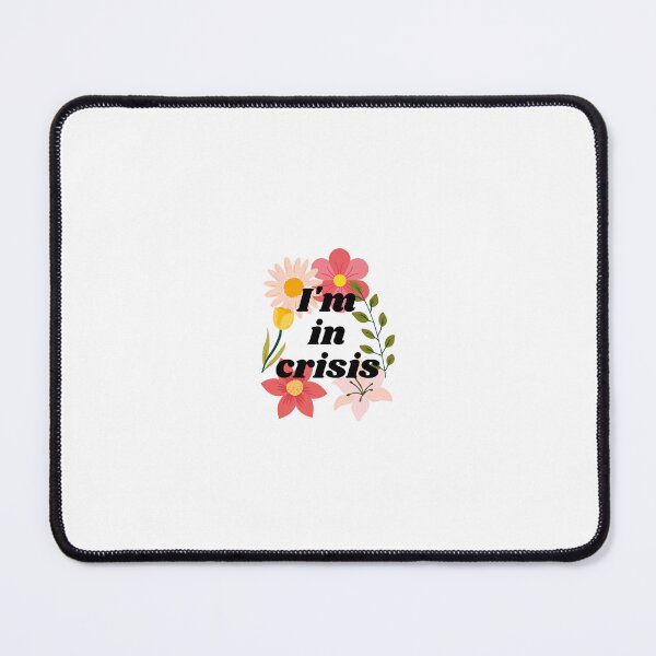 Item preview, I'm in Crisis designed and sold by nrihmland.