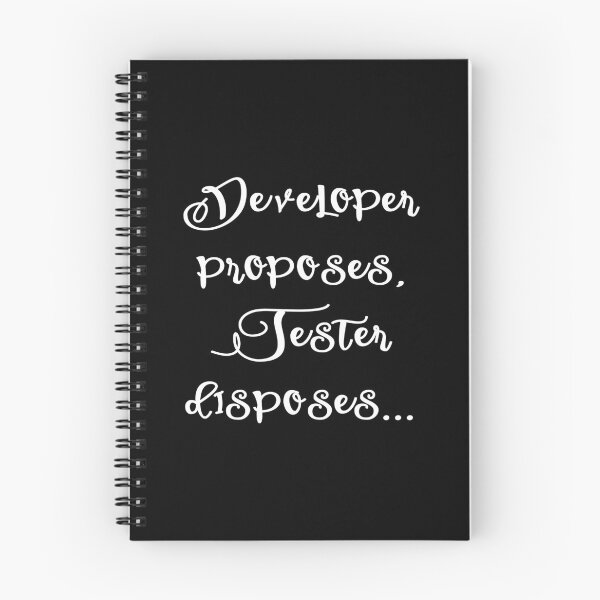 Item preview, Developer proposes Tester disposes - Funny QA Tester Quotes White designed and sold by Orloff.