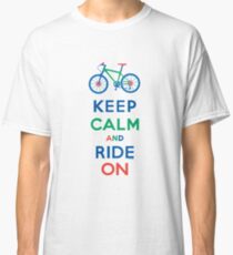 Keep Calm and Ride On - mountain bike - primary Classic T-Shirt