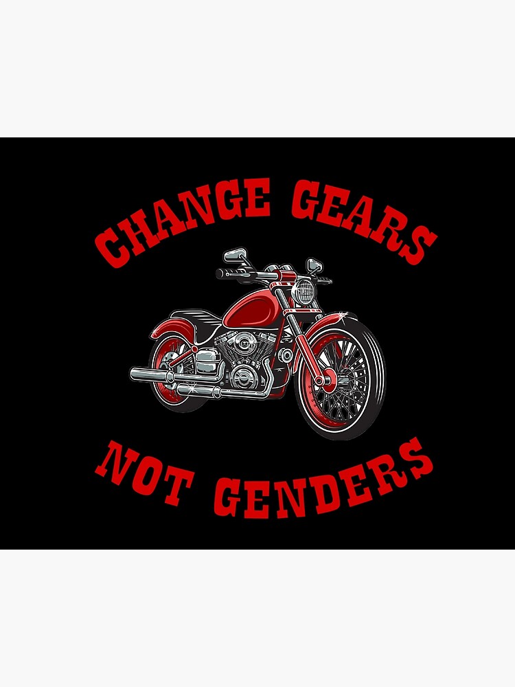 "Change gears not genders" Poster for Sale by Sundraw Redbubble