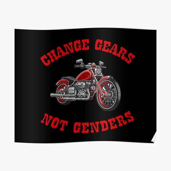 "Change gears not genders" Poster for Sale by Sundraw Redbubble