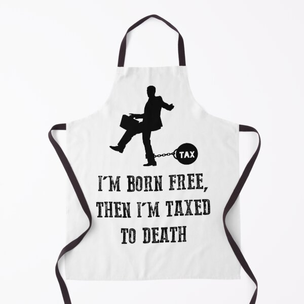 Item preview, I'm born free, then I'm taxed to death designed and sold by TheFoolsGallery.