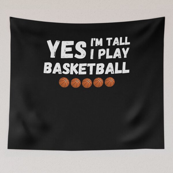 Item preview, Yes I'm Tall I Play Basketball designed and sold by Mindcaptain.