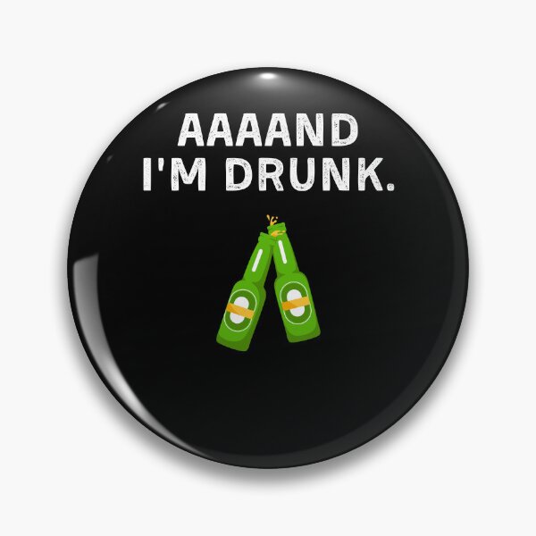 Item preview, Funny Beer Drinker aaaand I'm Drunk Beer Quote designed and sold by Mindcaptain.