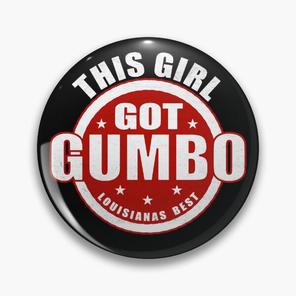 Item preview, This girl got gumbo cajun creole Louisiana's best designed and sold by YassOrNope.