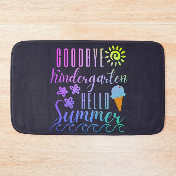 Item preview, Goodbye Kindergarten Hello Summer designed and sold by SunfullyYours.