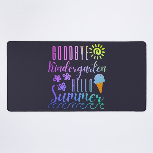Item preview, Goodbye Kindergarten Hello Summer designed and sold by SunfullyYours.