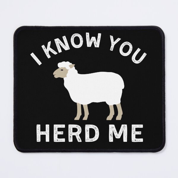Item preview, Funny Sheep Lover Gift I Know You Herd Me designed and sold by Mindcaptain.