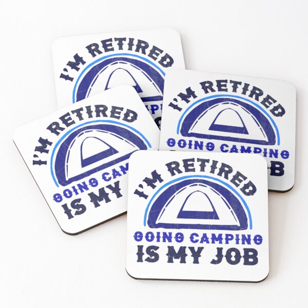 Item preview, I'm Retired Going Camping is My Job Camping designed and sold by AYACHI90.