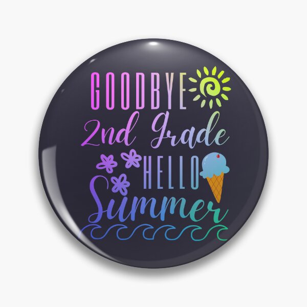Item preview, Goodbye Second Grade Hello Summer designed and sold by SunfullyYours.