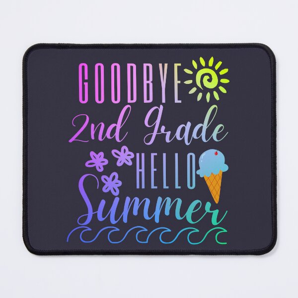 Item preview, Goodbye Second Grade Hello Summer designed and sold by SunfullyYours.
