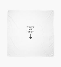 That's my spot Scarf