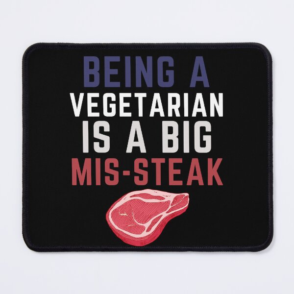 Item preview, Being a Vegetarian is a Big Mistake - Funny BBQ designed and sold by MacAndMoose.