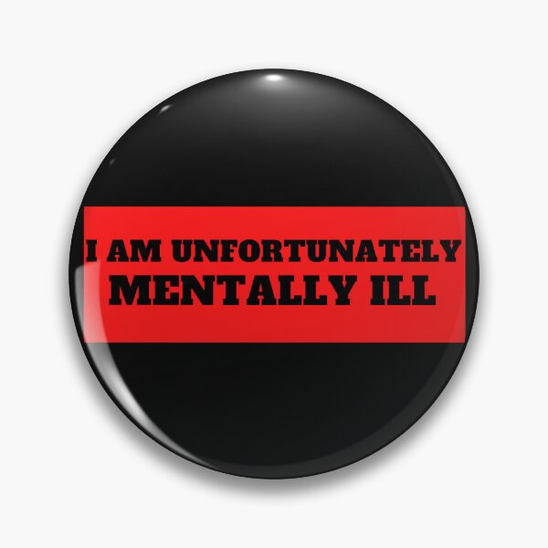 Item preview, I Am Unfortunately Mentally Ill designed and sold by madraso.
