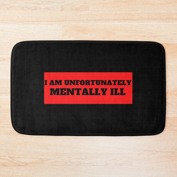Item preview, I Am Unfortunately Mentally Ill designed and sold by madraso.