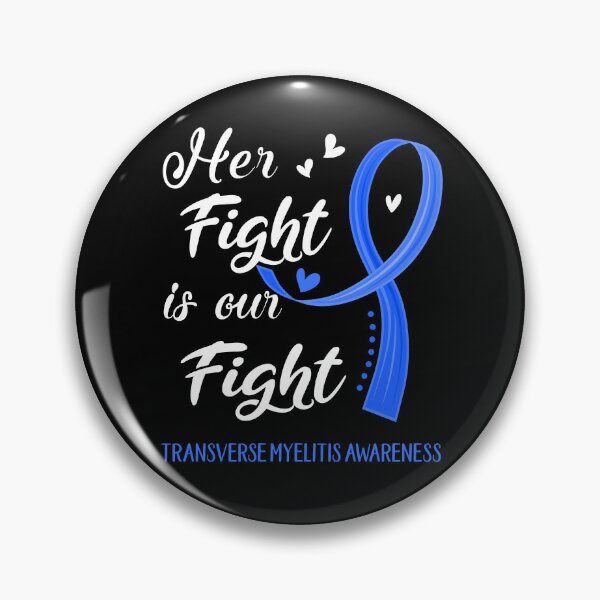 Item preview, Her Fight Is Our Fight Transverse Myelitis Awareness designed and sold by Kohend.