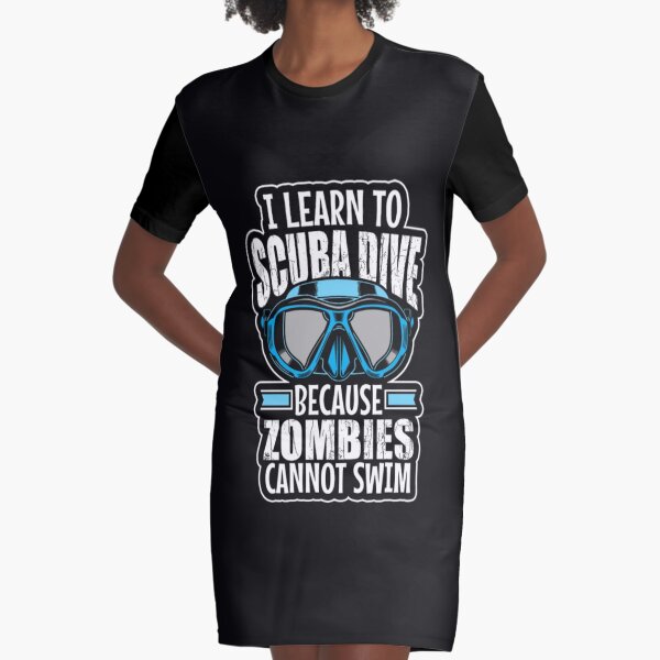 Item preview, Learn To Scuba Dive Because Zombies Not swim designed and sold by ClamenTaon.