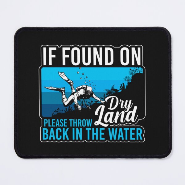 Item preview, Found On Scuba Dive back in Water designed and sold by ClamenTaon.