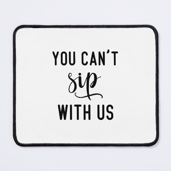 Item preview, funny Wine Bachelorette Party you can't sip with us , Graphic for bride, fun sarcastic offended Rude saying , designed and sold by joygift369.