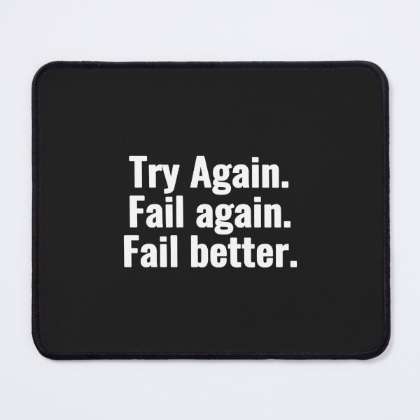 Item preview, Try Again. Fail again. Fail better. designed and sold by Vanion.