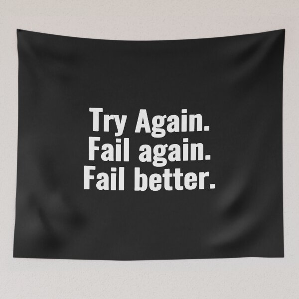 Item preview, Try Again. Fail again. Fail better. designed and sold by Vanion.