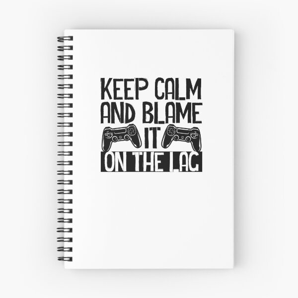 Item preview, keep calm and blame it on the lag, funny gaming video lovers designed and sold by yssnyd.