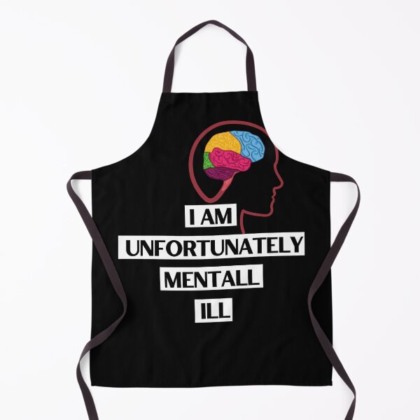 Item preview, I am Unfortunately Mentally ill Design | Gift designed and sold by Goreda.