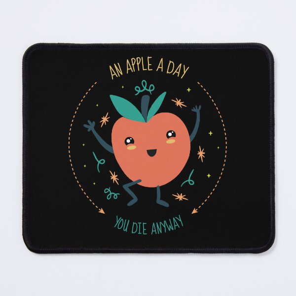 Item preview, An Apple A Day You Die Anyway Dark Humor designed and sold by artado.