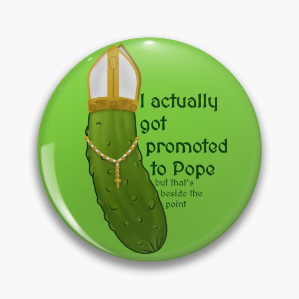 Item preview, Promoted to Pickle Pope designed and sold by off-broom-art.