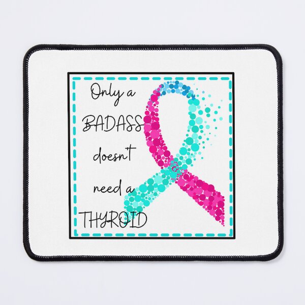 Item preview, Thyroid Cancer Awareness - Only A Badass Doesn't Need A Thyroid designed and sold by The Misadventures of Jo.