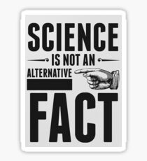 Science is not an Alternative Fact stickers Sticker