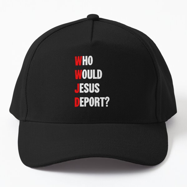 Item preview, Who Would Jesus Deport? designed and sold by Good-Looking Corpse.