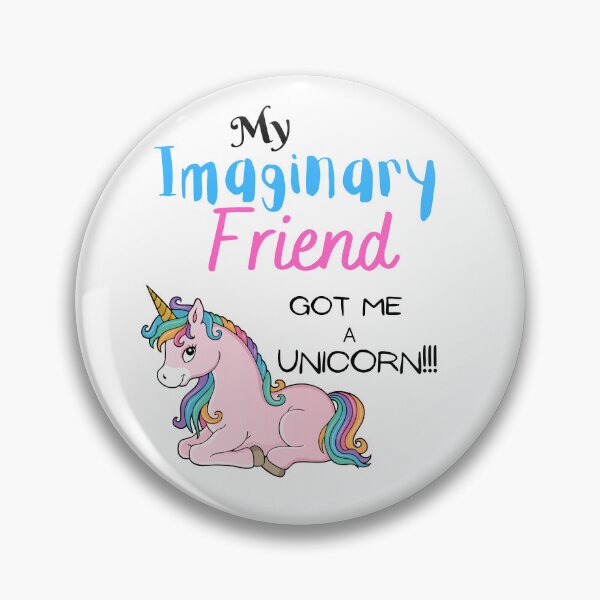 Item preview, My Imaginary friend got me a unicorn  designed and sold by TruLuv.