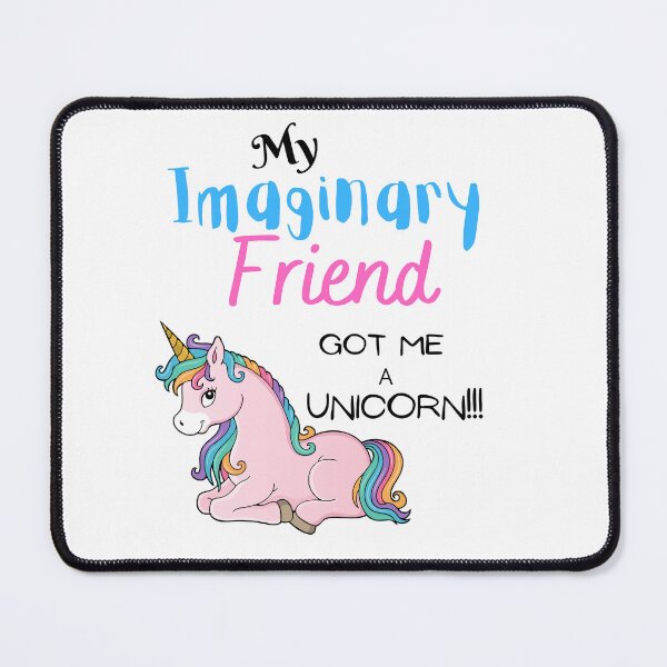 Item preview, My Imaginary friend got me a unicorn  designed and sold by TruLuv.
