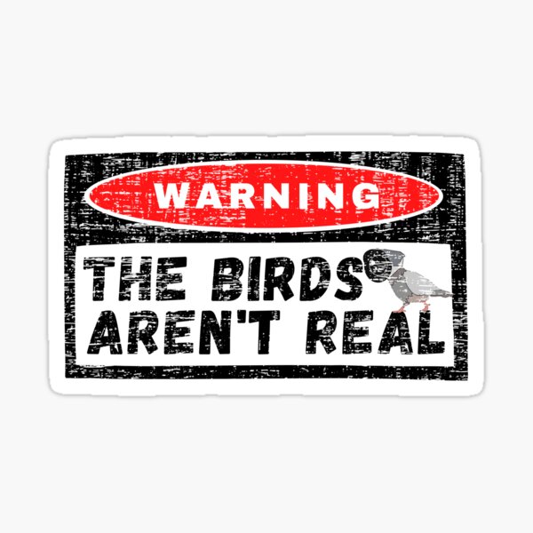 Item preview, Warning, Birds arent real designed and sold by yococo.