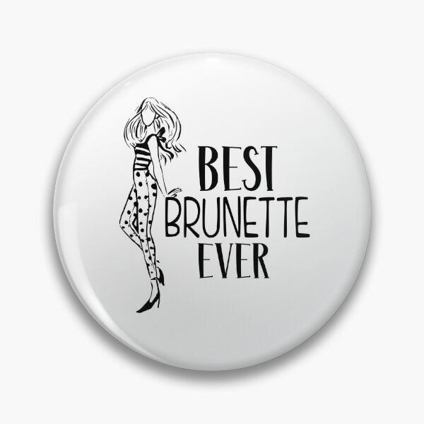 Item preview, Best Brunette Ever - Funny Womens Quotes - designed and sold by faicalart.