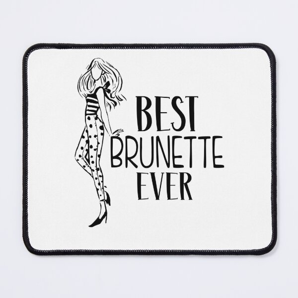 Item preview, Best Brunette Ever - Funny Womens Quotes - designed and sold by faicalart.