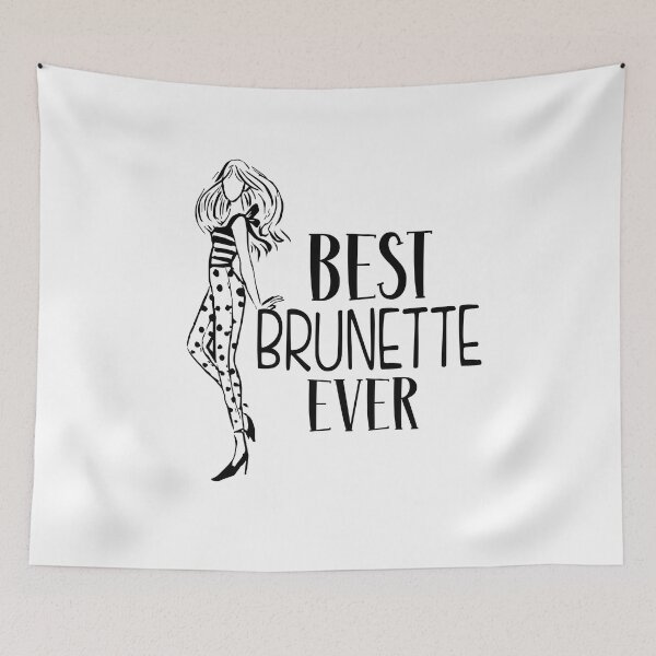 Item preview, Best Brunette Ever - Funny Womens Quotes - designed and sold by faicalart.
