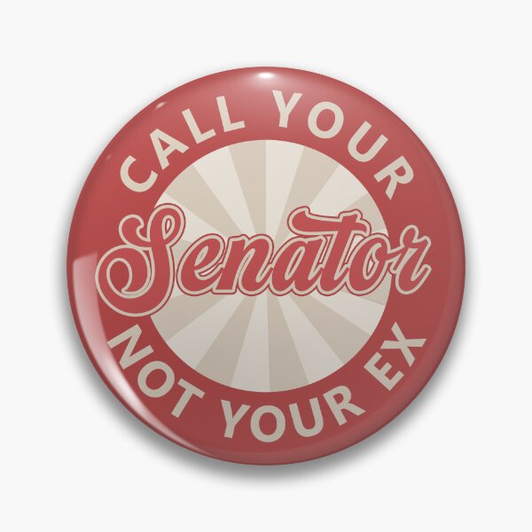 Item preview, Call Your Senator Not Your Ex designed and sold by voltzandvoices.