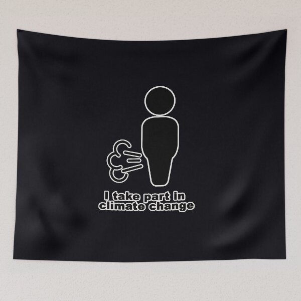 Item preview, I take fart in climate change! designed and sold by Jpraudphoto.