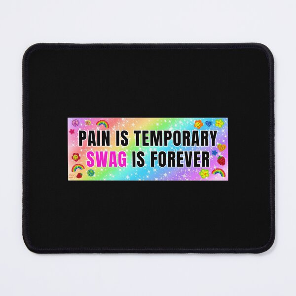 Item preview, Pain is Temporary Swag is Forever designed and sold by SmuMakes.